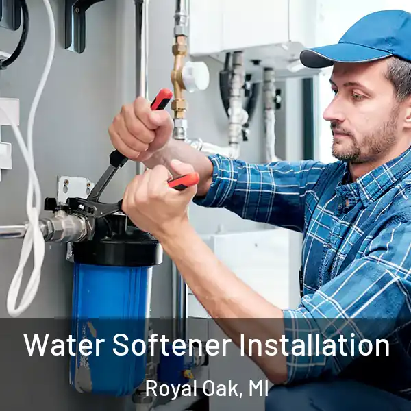  Water Softener Installation Royal Oak, MI
